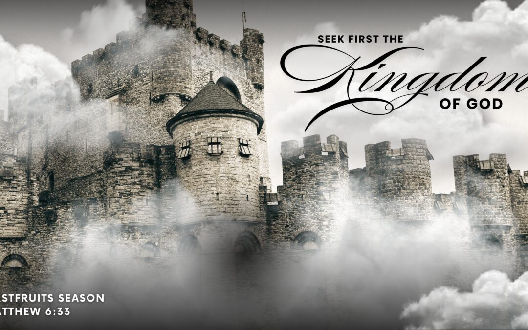 Seek First the Kingdom of God